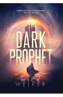 Coperta cărții 'Dark Prophet - Wick Welker'