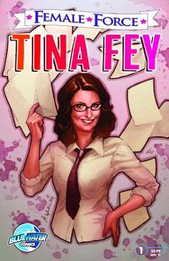 Coperta cărții 'Female Force: Tina Fey - Chad Jones'