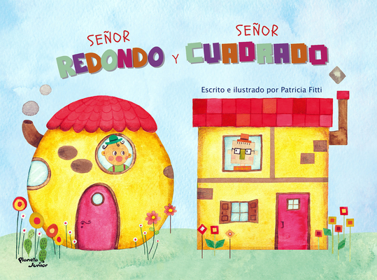 Coperta cărții 'Señor Redondo Y Señor Cuadrado / Mr. Round and Mr. Square - Patricia Fitti'
