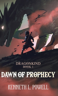 Dawn Of Prophecy - Kenneth L. Powell