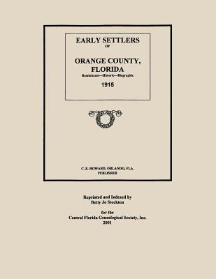 Coperta cărții 'Early Settlers of Orange County, Florida: Reminiscent - Historic - Biographic 1915 - C. E. Howard'