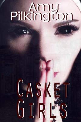 Casket Girls - Amy Pilkington