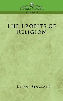 The Profits of Religion - Upton Sinclair