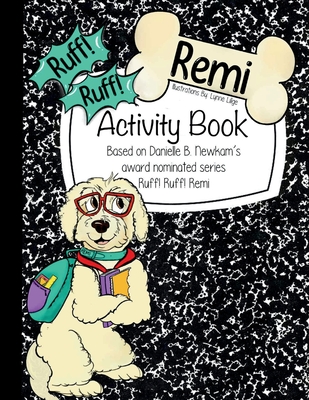 Coperta cărții 'Ruff! Ruff! Remi Activity Book - Danielle Newkam'
