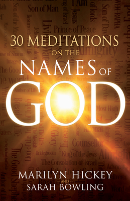 30 Meditations on the Names of God - Marilyn Hickey