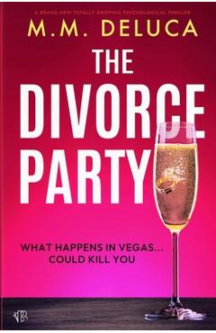 The Divorce Party - M. M. Deluca