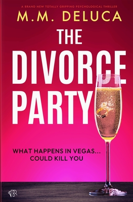 The Divorce Party - M. M. Deluca