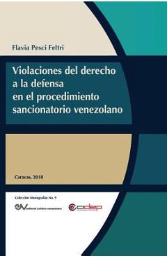 Coperta cărții 'Violaciones Al Derecho a la Defensa En El Procedimiento Sancionatorio Venezolano - Flavia Pesci Feltri'