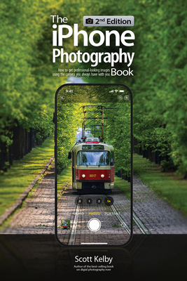 Coperta cărții 'The iPhone Photography Book (2nd Edition): How to Get Professional-Looking Images Using the Camera You Always Have with'
