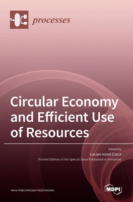 Coperta cărții 'Circular Economy and Efficient Use of Resources - Lucian -ionel Cioca'