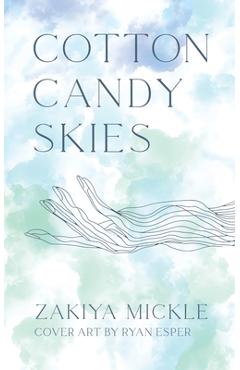 Coperta cărții 'Cotton Candy Skies - Zakiya Mickle'