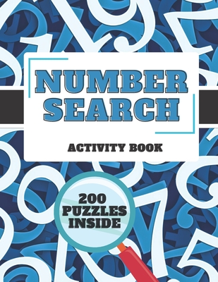 Coperta cărții 'Number Search Activity Book: 200 Puzzles + Solutions Inside, Large Print Puzzle Book, Brain Training Everyday - Norman'