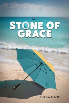 Stone Of Grace - Deborah Toth