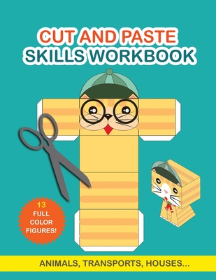 Coperta cărții 'Cut and Paste Skills Workbook: Activity Book for Kids. Childrens Activity Books. Scissor Cutting Activities -'