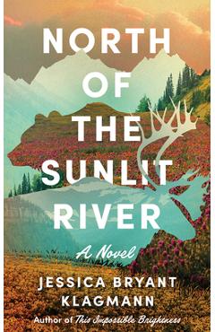 Poza produsului North of the Sunlit River - Jessica Bryant Klagmann