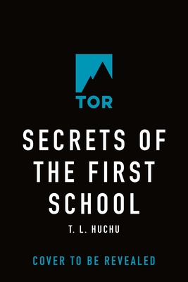Secrets of the First School - T. L. Huchu