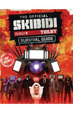 The Official Skibidi Toilet Survival Guide -