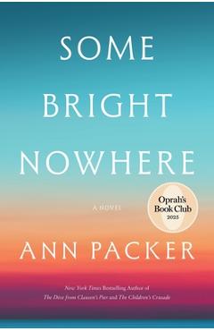 Poza produsului Some Bright Nowhere - Ann Packer