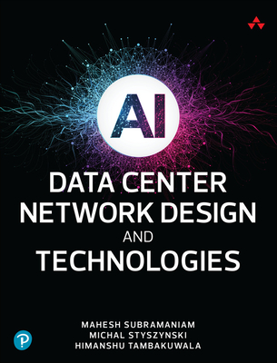Coperta cărții 'AI Data Center Network Design and Technologies - Mahesh Subramaniam'