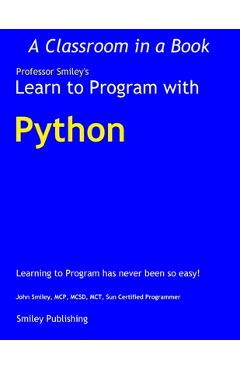 Coperta cărții 'Learn to Program with Python - John Smiley'