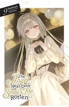 Poza produsului The Angel Next Door Spoils Me Rotten, Vol. 9 (Light Novel) - 