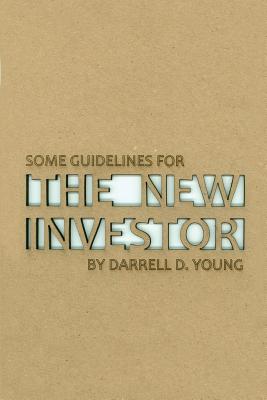 Coperta cărții 'Some Guidelines for the New Investor - Darrell D. Young'