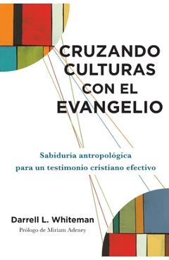 Coperta cărții 'Cruzando culturas con el evangelio - Darrell L. Whiteman'