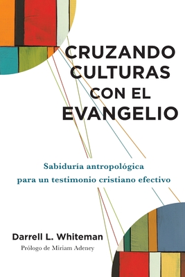 Coperta cărții 'Cruzando culturas con el evangelio - Darrell L. Whiteman'