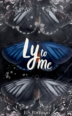 Ly to Me: a Second Chance Dark Country Romance - E. S. Portman