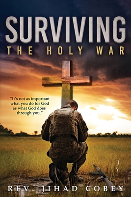 Surviving the Holy War - Jihad Cobey