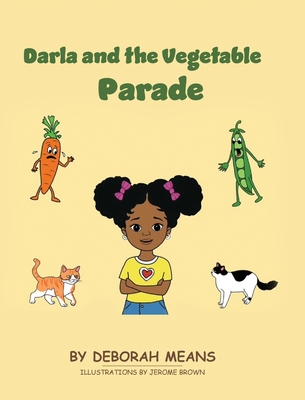 Darla and the Vegetable Parade - Deborah Means