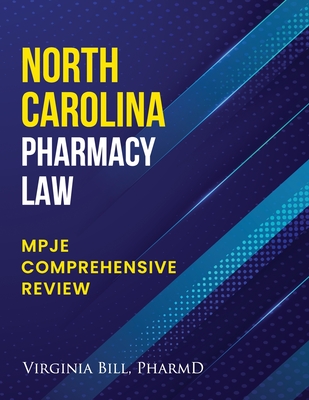 North Carolina Pharmacy Law: Mpje Comprehensive Review - Virginia Bill Pharmd