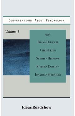 Coperta cărții 'Conversations About Psychology, Volume 1 - Howard Burton'