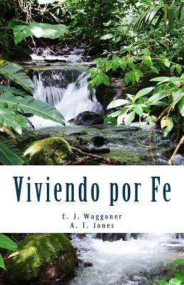 Viviendo por Fe - A. T. Jones