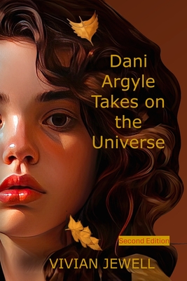 Coperta cărții 'Dani Argyle Takes on the Universe - Vivian Jewell'