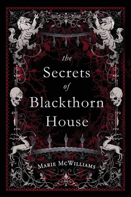 The Secrets of Blackthorn House - Marie Mcwilliams