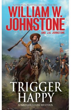 Poza produsului Trigger Happy - William W. Johnstone