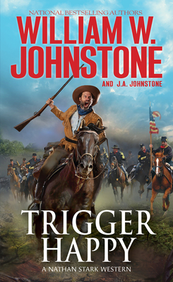 Trigger Happy - William W. Johnstone