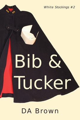 Bib and Tucker - D. A. Brown