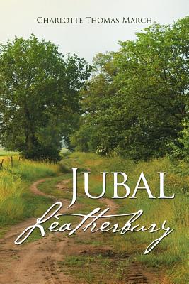 Jubal Leatherbury: Book II - Charlotte Thomas March