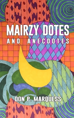 Coperta cărții 'Mairzy Dotes and Anecdotes - Don Marquess'