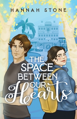 The Space Between Our Hearts - Hannah Stone