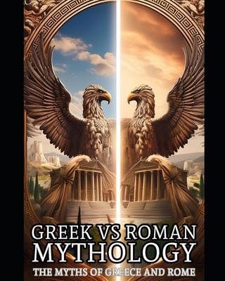 Greek Roman Mythology - The Myths of Greece and Rome: Greek Roman Mythology - Is there any difference of the two? - Nordic Nightfall