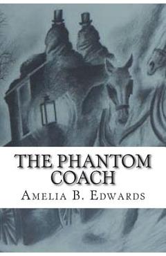 Coperta cărții 'The Phantom Coach - Amelia B. Edwards'