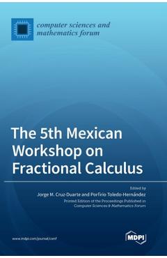 Coperta cărții 'The 5th Mexican Workshop on Fractional Calculus - Jorge M. Cruz-duarte'