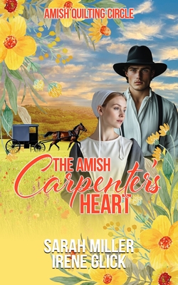 The Amish Carpenter's Heart - Irene Glick