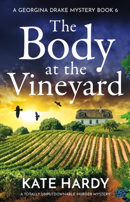 The Body at the Vineyard: A totally unputdownable murder mystery - Kate Hardy