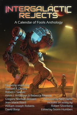 Coperta cărții 'Intergalactic Rejects: A Calendar of Fools Anthology - Storm Humbert'