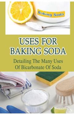 Poza produsului Uses For Baking Soda: Detailing The Many Uses Of Bicarbonate Of Soda: Bicarbonate Of Soda Cleaning - Grant Fongvongsa