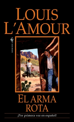 Coperta cărții 'El arma rota: El arma rota: Una novela - Louis L'amour'